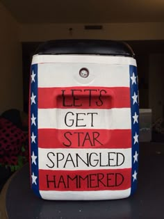 a patriotic mailbox that says let's get star spangled hammered