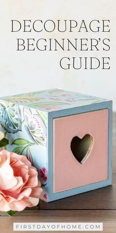 box next to paper flowers. Text overlay reads "Decoupage Beginner's Guide". Sew Crafts, Paper Decoupage, Decoupage Tissue Paper