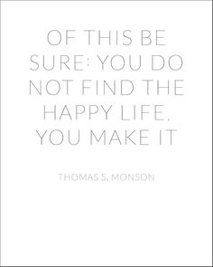 thomas s monsson quote about life and happiness on white paper with black border frame