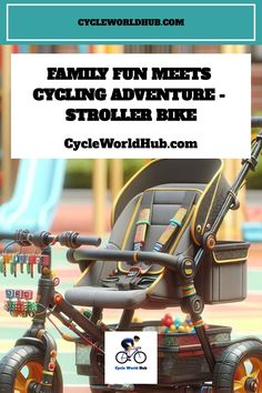 a toy tricycle with the words family fun meets cycling adventure - stroller bike