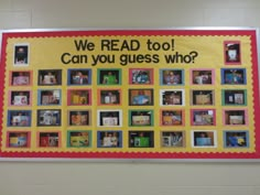 a bulletin board with pictures on it that says, we read too can you guess who?