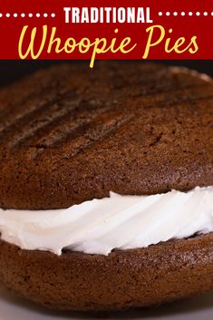 there is a chocolate cookie with whipped cream on it and the words, traditional whopie pies