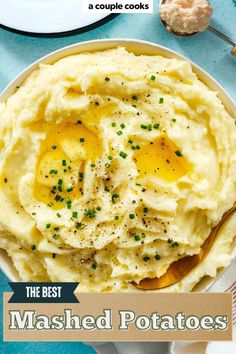 mashed potatoes in a bowl with an egg on top and the title, the best mashed potatoes