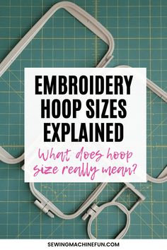 embroidery hoop sizes explain what does loop size really mean?