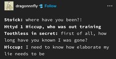 a tweet that reads,'stock where have you been? httd 1 hiccup, who was out training toothless in secret first of all, how long have you known i