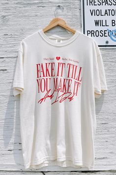 Buy Fake It Till You Make It Tee for only $38.00 at Girl Tribe Co.! Girl Tribe, Fit Details, Graphic Apparel, Charlotte Nc, Custom Embroidery, Color Ivory, Clothes Collection, Women Collection, Design Shop