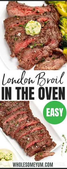 the london broil in the oven is easy to make and it's delicious