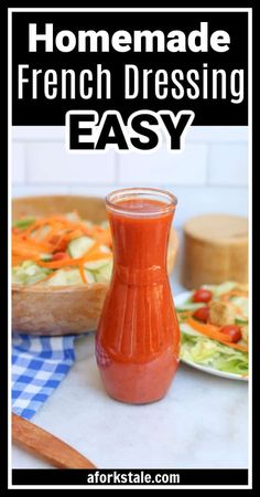 homemade french dressing in a glass bottle on a white counter top with text overlay that reads homemade french dressing easy