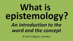 the words what is epistemology? an instruction to the word and the concept