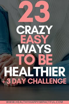 23 Easy Ways to be Healthier this year! Healthy living tips and ideas for your health, nutrition, and fitness. Ridiculously simple ways to make massive change and improvement this year. Lifestyle changes to make right now. Includes a 3 day healthy eating challenge! #behealthy #behealthier #healthylivingtips #healthierlifestyle #tipstobehealthy 3 Day Challenge, Fitness Before After, Healthy Eating Challenge, Ways To Be Healthier, Simple Nutrition, Healthy Lifestyle Changes, Keeping Healthy, Healthy Smoothie, Healthy Lifestyle Tips