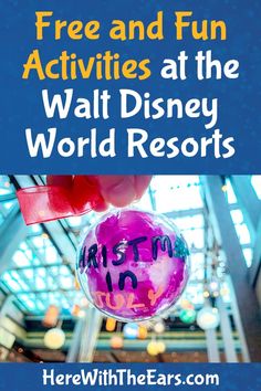 a person holding up a ball with the words free and fun activities at the walt world resort