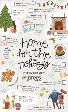 a poster with words and pictures on it that read home for the holidays, the bucket list dress