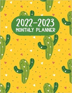 a yellow and green cactus themed planner with the words, 2020 - 203 month planner