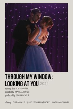 the poster for through my window looking at you, starring actors in ballet costumes and dancing