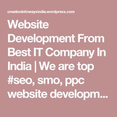 the words website development from best it company in india we are top