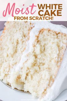 a close up of a slice of cake on a plate with the words moist white cake from scratch