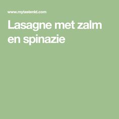 a green background with the words lasagne met zalm en spinazie