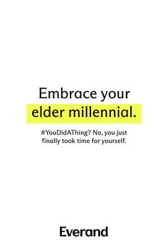 an advertisement with the words embrace your elder millenial and everland on it