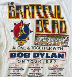 the grateful dead concert t - shirt with bob dylan on tour dates in white