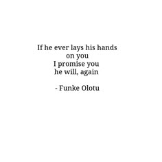 an image of a quote that reads if the ever lays his hands on you i promise you he will, again