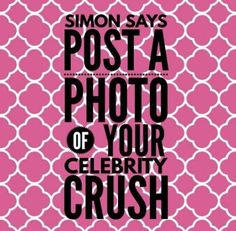 a pink poster with the words post a photo of your celebrity crush in black and white