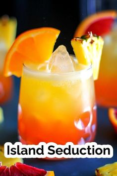 a close up of a drink in a glass with fruit on the side and text that reads island seduction