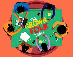 people sitting around a table with the words the grown folk table written on it's center