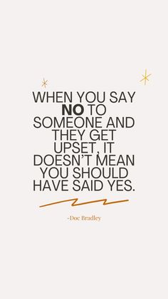 People won't respect the boundaries you don't communicate to them. Your mental health requires some "No's". Your family's health requires those boundaries that are so uncomfortable. Let people react and respond how they need/want to. When you say no to someone and they get upset, it doesn't mean you should have said yes. Family Health, Facebook Posts, When Someone, Good Morning Quotes, Boundaries, Wise Words