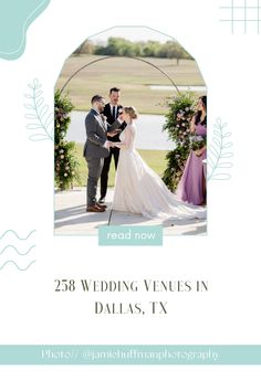 a couple getting married in front of a lake with the words 25 wedding venues in dallas, tx