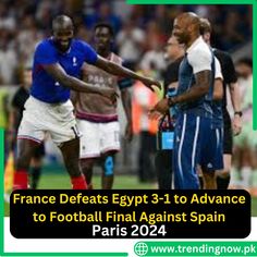 two soccer players shaking hands in front of an audience with the caption france defats egypt 3 - 1 to advance to football final against spain