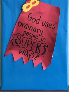 a piece of paper that says god uses ordinary people in superheros ways on it