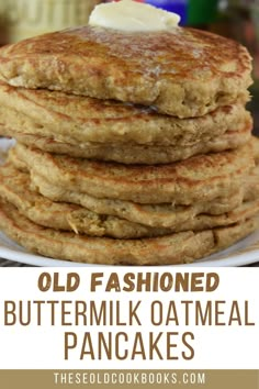 old fashioned buttermilk oatmeal pancakes are the perfect breakfast for two