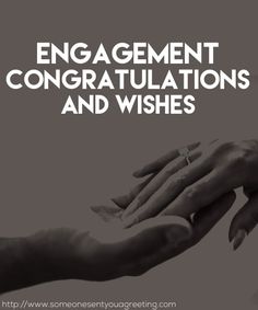 two hands reaching out to each other with the words engagement congratulationss and wishes