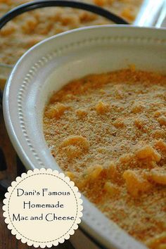 a bowl of homemade macaroni and cheese with the words, dani's famous homemade macaroni and cheese