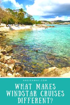 the beach with text overlaying what makes windstar cruises different?