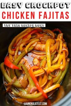 an easy crockpot chicken fajitas recipe is shown in the slow cooker