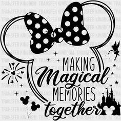 minnie mouse svg file with the words making magic memories together