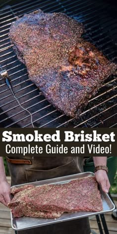 someone is grilling brisket on the grill with text overlay that reads smoked brisket complete guide and video