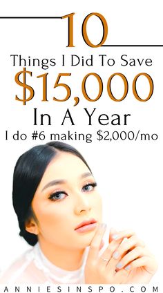 a woman with black hair is holding her hand up to her face and the words 10 things i did to save $ 1, 000 in a year