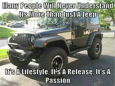 a jeep parked on the side of a road with a caption that reads, many people will never understand it's more than just a jeep