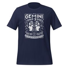 a blue t - shirt with the words gemini i have 3 sides