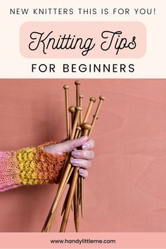 knitting tips for beginners with text overlay that reads, new knits this is for you knitting tips for beginners