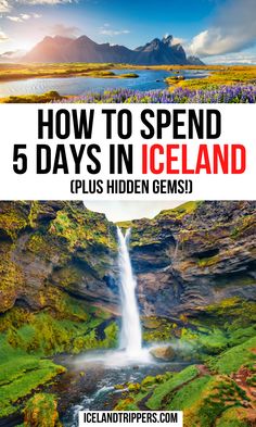 iceland with text overlaying how to spend 5 days in iceland plus hidden gems