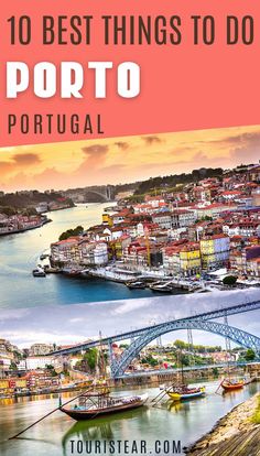 the best things to do in porto, portugal with text overlay that reads 10 best things