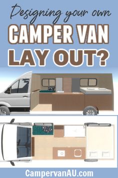 a camper van with the words, designing your own camping van lay out?