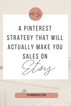 a pinterest strategy that will actually make you sales on e - shopy