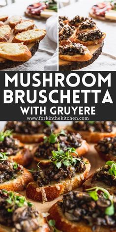 mushroom bruschetta with gruyere is an easy and delicious appetizer