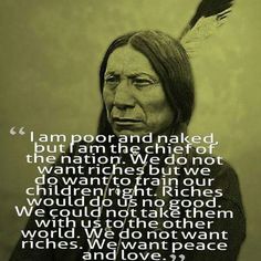 Native Chief Native Quotes, American Indian Quotes, Native American Prayers, Native American Proverb, Native American Spirituality, American Quotes, Indian Quotes, Native American Wisdom, Native American Quotes