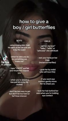 a woman's face with the words how to give a boy / girl butterflies