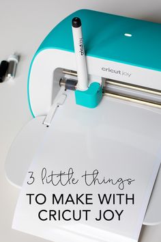 a cricut joy machine with the words 3 little things to make with cricut joy